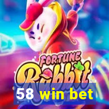 58 win bet